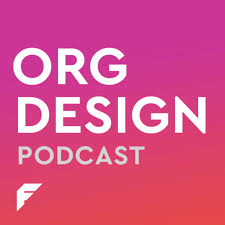 Org Design Podcast