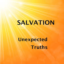 Salvation - Unexpected Truths