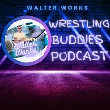 Wrestling Buddies Podcast