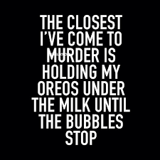 murder #Oreos #milk #bubbles #quote #quotes... - Nightmares Vengance via Relatably.com