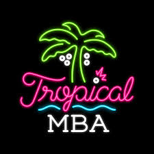 Tropical MBA: Entrepreneurship & Founder Lifestyle