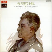 Alfred Hill, Violin Concerto, Trumpet Concerto &amp; Serenade for solo flute, UK, - Alfred%2BHill%2B-%2BViolin%2BConcerto,%2BTrumpet%2BConcerto%2B%2526%2BSerenade%2Bfor%2Bsolo%2Bflute%2B-%2BLP%2BRECORD-539137