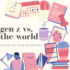 gen z vs. the world