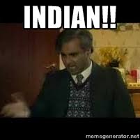 Goodness Gracious Me Indian | Meme Generator via Relatably.com