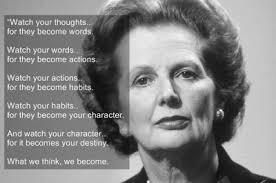 What we think, we become&#39; – Margaret Thatcher | Quote Queen via Relatably.com
