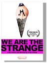 We Are the Strange
