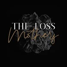 The Loss Mothers