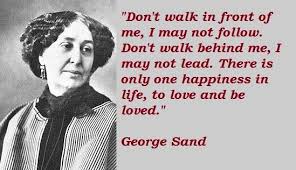 George Sand&#39;s quotes, famous and not much - QuotationOf . COM via Relatably.com