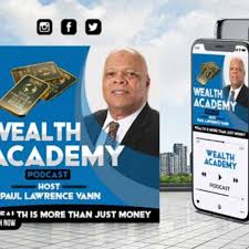 Wealth Academy Podcast - Wealth Is More Than Just Money
