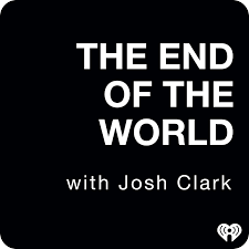 The End Of The World with Josh Clark