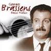 Les Plus Belles Chansons de Georges Brassens [The Most Beautiful Songs of Georges Brassens]