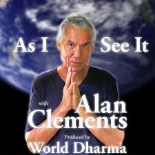 As I See It with Alan Clements