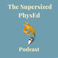 The Supersized PhysEd Podcast