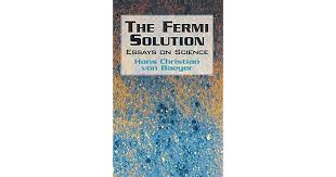 The Fermi Solution by Hans Christian Von Baeyer