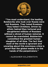 Aleksandr Solzhenitsyn quote: You must understand, the leading ... via Relatably.com