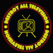 Destroy All Television