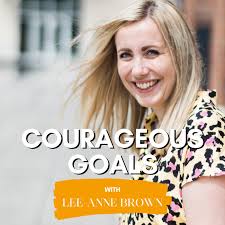 Courageous Goals