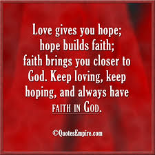 Love - Hope - Faith and God - Quotes Empire via Relatably.com