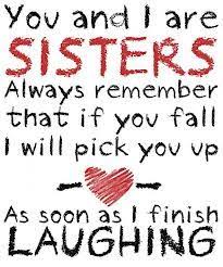 Funny Sister Quotes on Pinterest | Sister Birthday Funny, Little ... via Relatably.com
