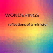Wonderings - reflections of a minister