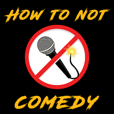 How To Not Comedy