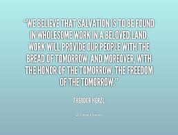 We believe that salvation is to be found in wholesome work in a ... via Relatably.com