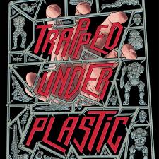 Trapped Under Plastic