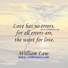 Quotes - Love has no errors, for all errors are the want for love ... via Relatably.com