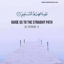 Guide Us To The Straight Path - Al-Fatihah | Islamic Quotes ... via Relatably.com