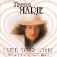 I Need Your Lovin': The Best of Teena Marie