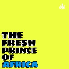 The Fresh Prince Of Africa