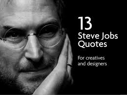 13 Steve Jobs quotes for creatives and designers via Relatably.com