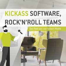 Kickass Software, Rock 'n' Roll Teams - Der Podcast von Seibert Media!