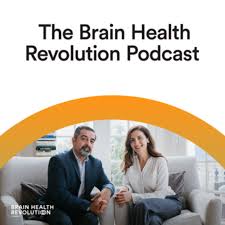 The Brain Health Revolution Podcast