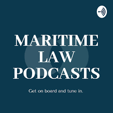 Maritime Law Podcasts