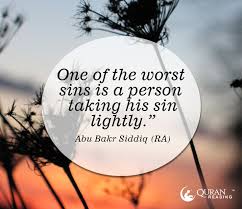 One of the worst sins is a person taking his sin lightly.” Abu ... via Relatably.com
