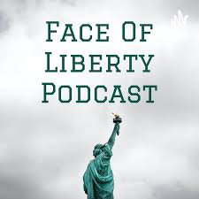 Face Of Liberty Podcast