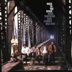 Back to the River: More Southern Soul Stories 1961-1978