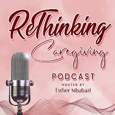 ReThinking Caregiving