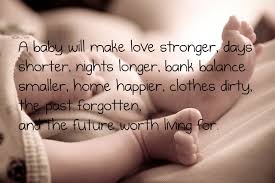 Inspirational Quotes For A New Baby. QuotesGram via Relatably.com