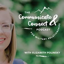 The Communicate & Connect Podcast for Military Relationships