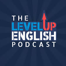 The Level Up English Podcast