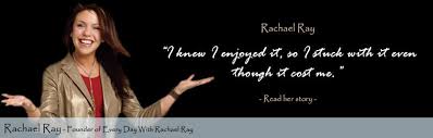 Rachael Ray Quotes by Rachael Ray via Relatably.com