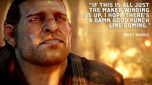 dragon age inquisition varric quote | Video games!!!! | Pinterest ... via Relatably.com