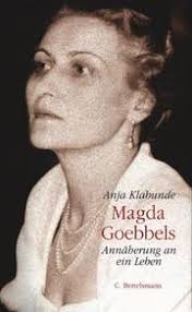 Cover of: Magda Goebbels by Anja Klabunde. Magda Goebbels. Anja Klabunde. Magda Goebbels Close - 2231387-M