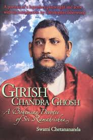 Girish Chandra Ghosh A Bohemian Devotee of Sri Ramakrishna - girish_ghosh