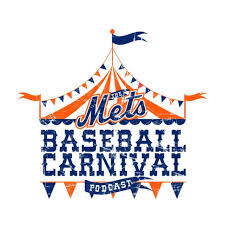 The Mets Baseball Carnival Podcast
