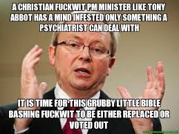 A Christian fuckwit pm minister like Tony abbot has a mind ... via Relatably.com