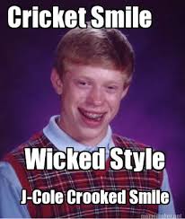 Meme Maker - Cricket Smile J-Cole Crooked Smile Wicked Style Meme ... via Relatably.com