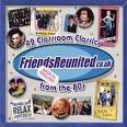 Friends Reunited: 42 Classroom Classics from the 80's